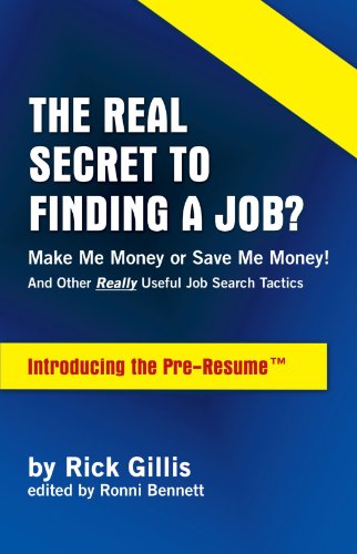 the real secret to finding a job br make me money or save me moneybr and other really useful