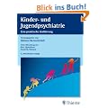 Kinder- und Jugendpsychiatrie: Eine praktische Einf�hrung
