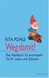 Produkt-Bild: Weg damit!: Das Handbuch: So entr&uuml;mpeln Sie Ihr Leben und Zuhause