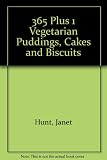 365 plus one vegetarian puddings, cakes & biscuits : delicious wholesome sweet treats for every day of the year