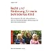 Recht und F�rderung f�r mein behindertes Kind: Elternratgeber f�r alle Lebensphasen - alles zu Sozialleistungen, Betreuung und Behindertentestament