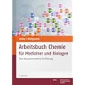 Arbeitsbuch Chemie f�r Mediziner und Biologen: Eine klausurorientierte Einf�hrung