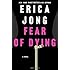 Fear of Dying: A Novel