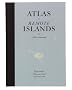 Atlas of Remote Islands: Fifty Islands I Have Not Visited and Never Will