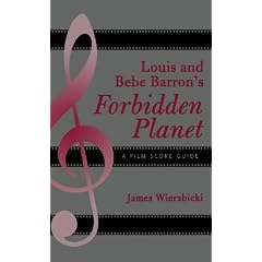 Louis and Bebe Barron's Forbidden Planet: A Film Score Guide (Scarecrow Film Score Guides)