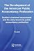 The Development of the American Public Accounting Profession: Scottish Chartered Accountants and the Early American Public Accountancy Profession (Routledge New Works in Accounting History)