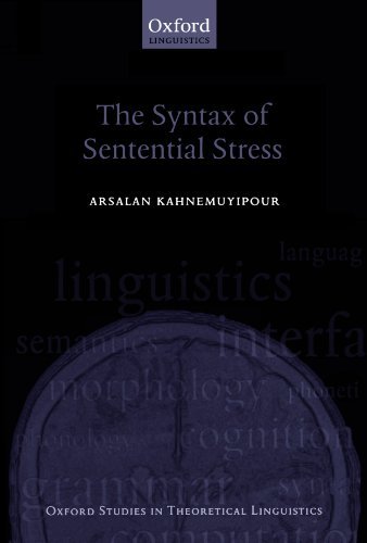 The Syntax of Sentential Stress (Oxford Studies in Theoretical Linguistics)