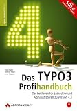 Das TYPO3 Profihandbuch: Der Leitfaden für Entwickler und Administratoren zu Version 4.3