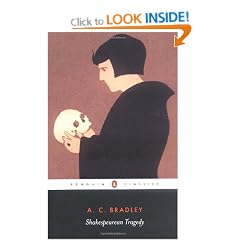 Shakespearean Tragedy: Lectures on "Hamlet", "Othello", "King Lear" and "Macbeth" (New Penguin Shakespeare Library)