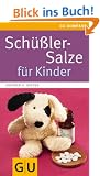 Sch��ler-Salze f�r Kinder (GU Kompasse Partnerschaft & Familie)