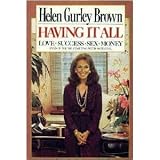 Having It All (0671458132) by Brown, Helen Gurley