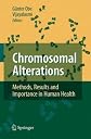 Chromosomal Alterations: Methods, Results and Importance in Human Health