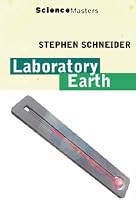 Laboratory Earth: A Brief History of Climate Change (Science Masters)
