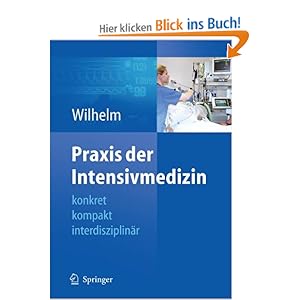 Praxis der Intensivmedizin: konkret, kompakt, interdisziplinär