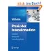 Praxis der Intensivmedizin: konkret, kompakt, interdisziplin�r