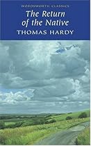 The Return of the Native (Wordsworth Classics)