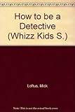 How to be a detective