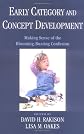 Early Category and Concept Development: Making Sense of the Blooming, Buzzing Confusion  (Psychology)