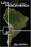 Lehi Never Saw Mesoamerica
