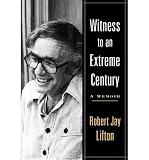 Produkt-Bild: [Witness to an Extreme Century: A Memoir]Witness to an Extreme Century: A Memoir BY Lifton, Robert Jay(Author)Hardcover