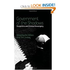 Government of the Shadows: Parapolitics and Criminal Sovereignty