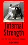 Internal Strength for Tai Chi, Hsing-I and Bagua