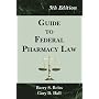 Guide to Federal Pharmacy Law, 5th Edition