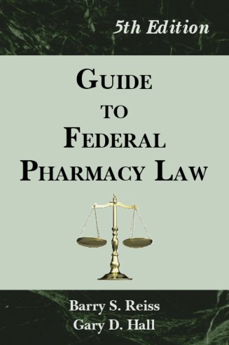 Guide to Federal Pharmacy Law 5th Ed.