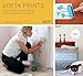 Lotta Prints: How to Print with Anything, from Potatoes to Linoleum (Paperback)