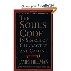 The Soul's Code: In Search of Character and Calling