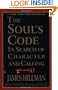The Soul's Code: In Search of Character and Calling