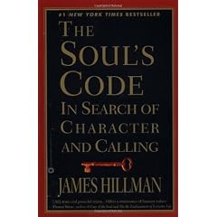 The Soul's Code: In Search of Character and Calling