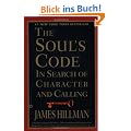 The Soul's Code: In Search of Character and Calling