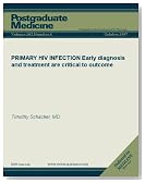 PRIMARY HIV INFECTION: Early diagnosis and treatment are critical to outcome (Postgraduate Medicine)
