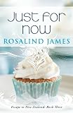 Just for Now: Escape to New Zealand Book Three