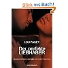 Der perfekte Liebhaber: Sextechniken, die sie verr�ckt machen