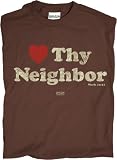 Love Thy Neighbor Adult T-Shirt