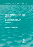 The defences of the weak : a sociological study of a Norwegian correctional institution