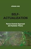 Self-Actualization
 Person-Centred Approach and Systems Theory
 Person-centred Approach and Systems Theory,
Jeurgen Kriz
