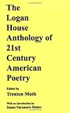 The Logan House Anthology of 21st Century American Poetry
