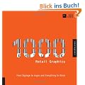 1000 Retail Graphics: From Signage to Logos and Everything In-Store (1000 Series)