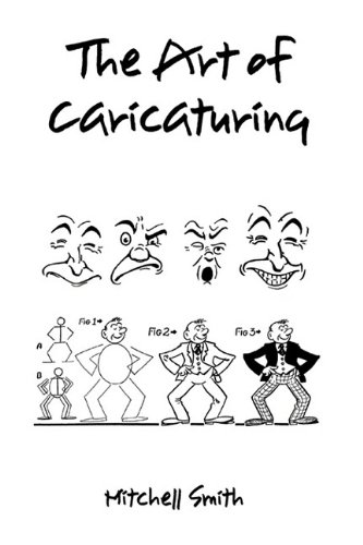 The art of caricaturing,: A series of lessons covering all branches of the art of caricaturing