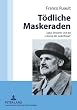 T�dliche Maskeraden: Julius Streicher und die "L�sung der Judenfrage"