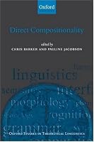 Direct Compositionality (Oxford Studies in Theoretical Linguistics)