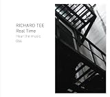 リチャード・ティー｜リアル・タイム