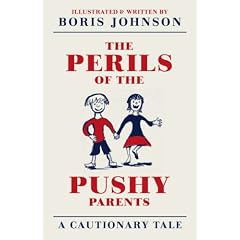 The Perils of the Pushy Parents