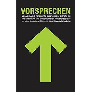 Erfolgreich Vorsprechen. Alles, was ein Schauspieler wissen muss, um die Rolle zu bekommen (Audition