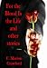 For the Blood Is the Life and other stories