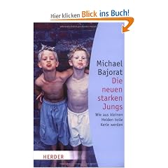 Die neuen starken Jungs: Wie aus kleinen Helden tolle Kerle werden (HERDER spektrum)