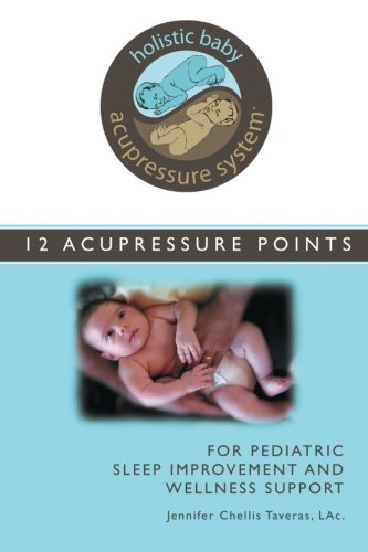 holistic baby acupressure system 12 acupressure points for pediatric sleep improvement and wellness